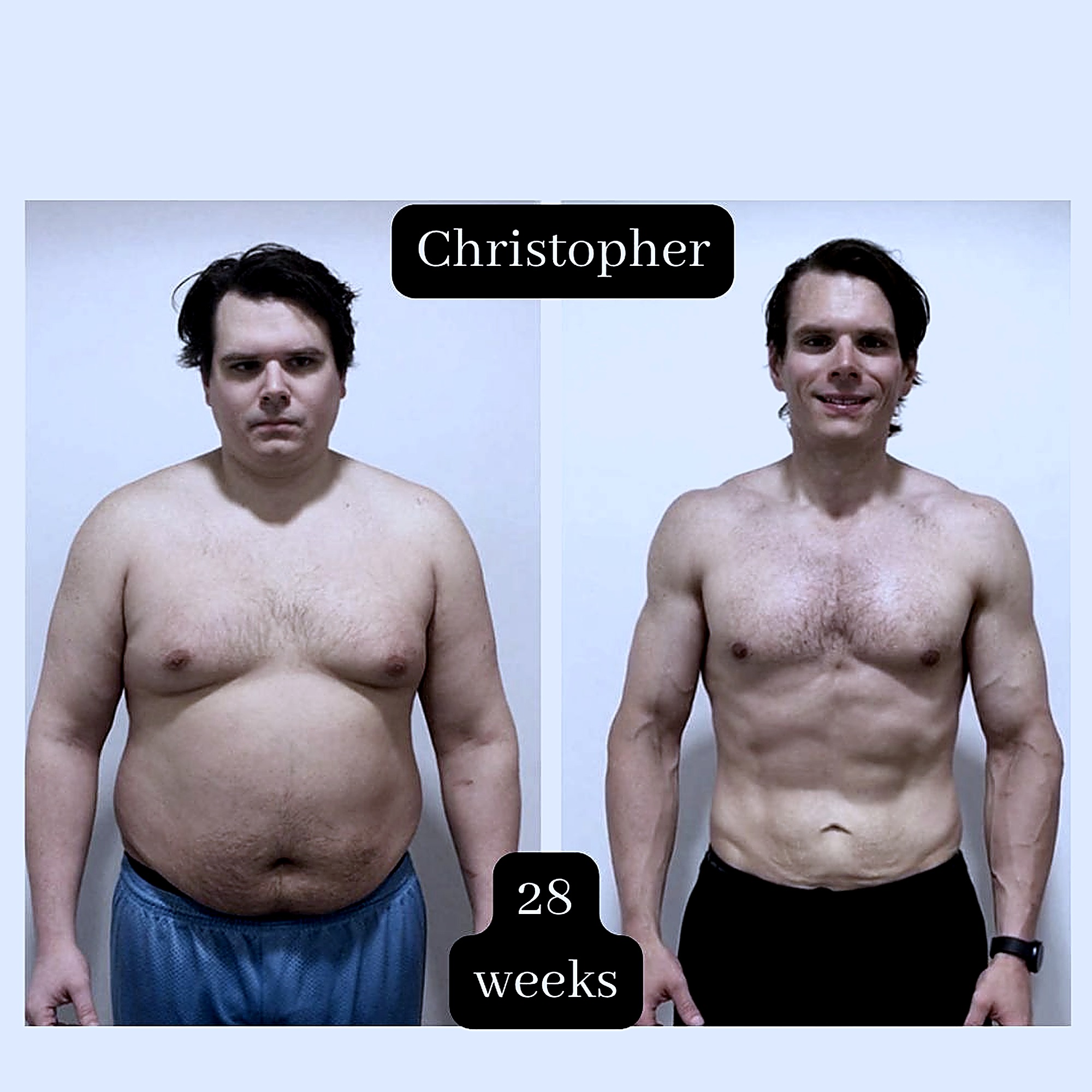 Christopher - 28 week transformation